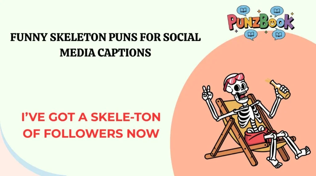 Funny Skeleton Puns for Social Media Captions