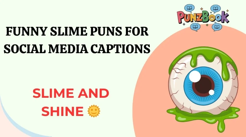 Funny Slime Puns for Social Media Captions