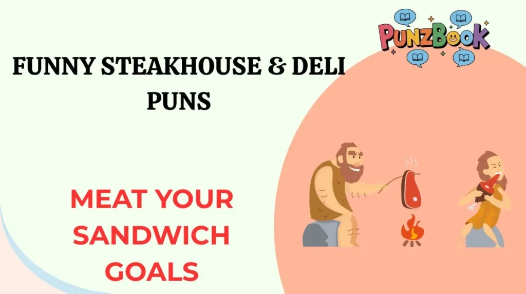 Funny Steakhouse & Deli Puns