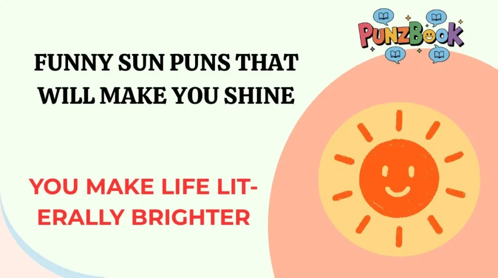Funny Sun Puns That Will Make You Shine