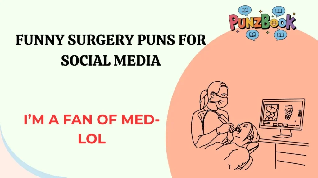 Funny Surgery Puns for Social Media