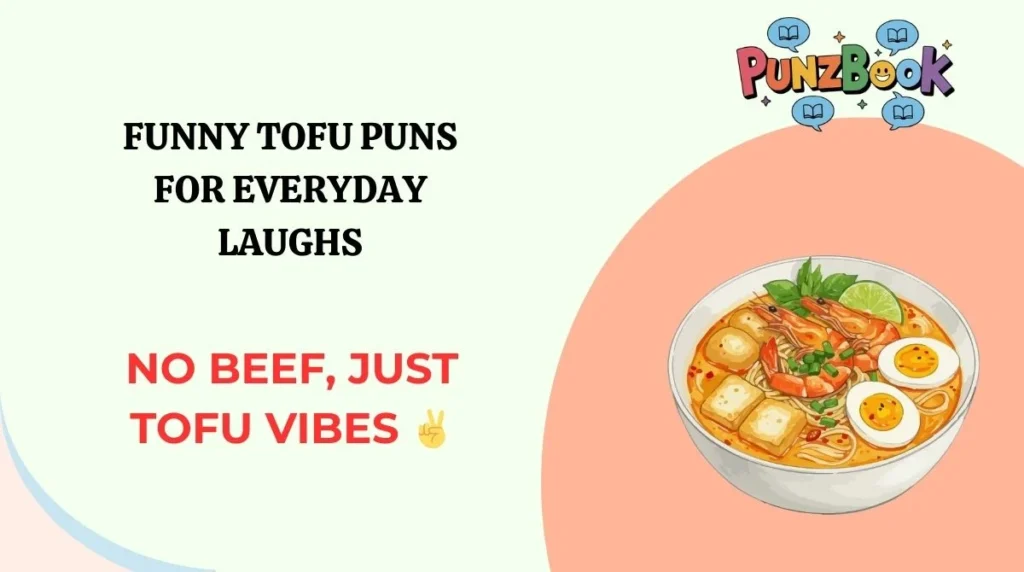 Funny Tofu Puns for Everyday Laughs