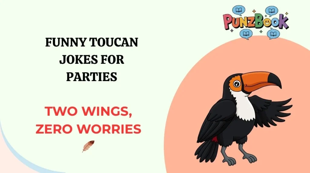Funny Toucan Jokes for Parties