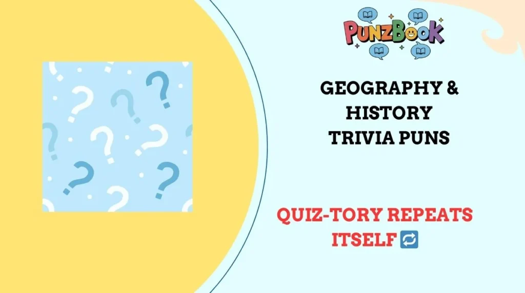 Geography & History Trivia Puns