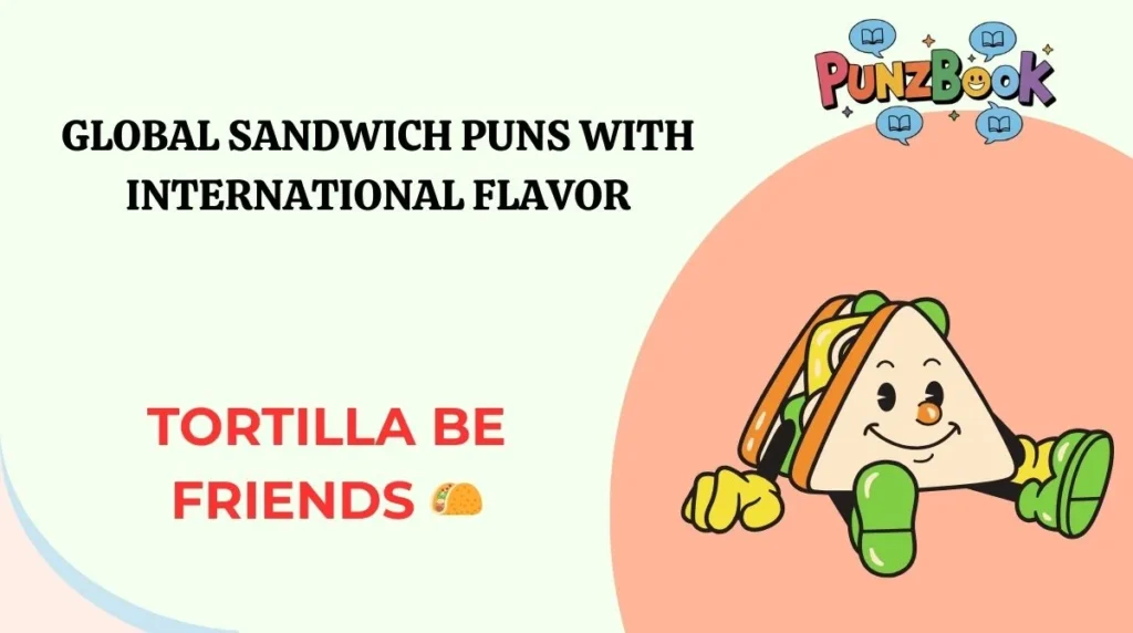 Global Sandwich Puns with International Flavor