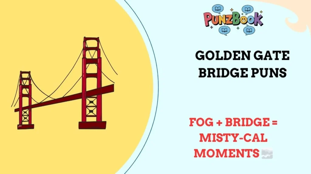 Golden Gate Bridge Puns