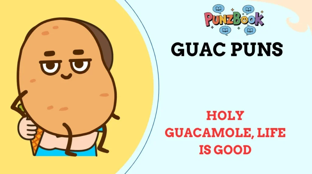 Guac Puns