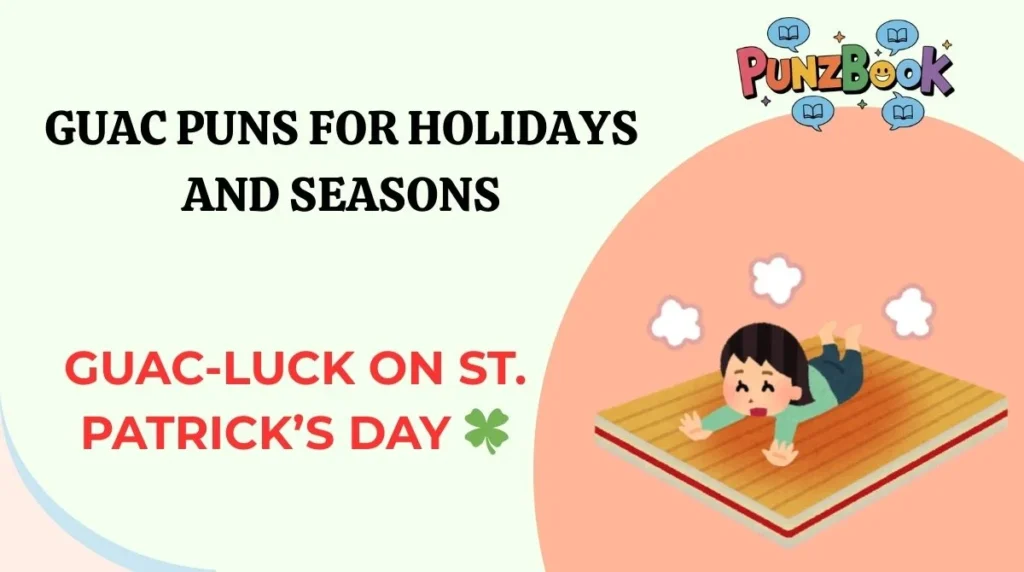 Guac Puns for Holidays and Seasons