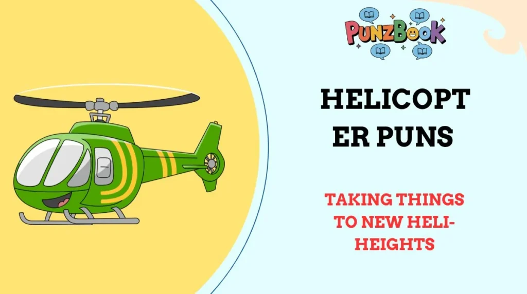 Helicopter Puns