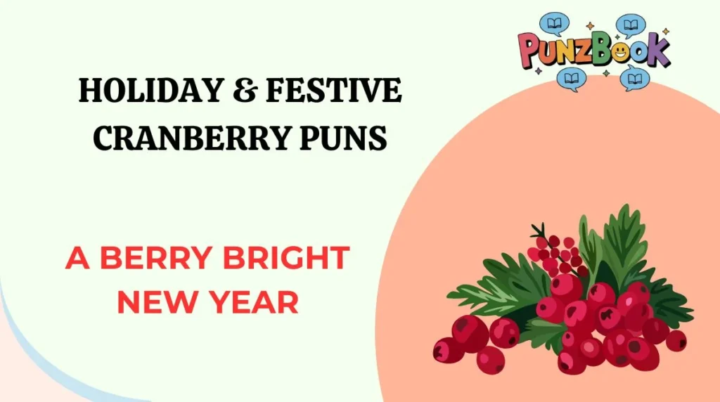 Holiday & Festive Cranberry Puns