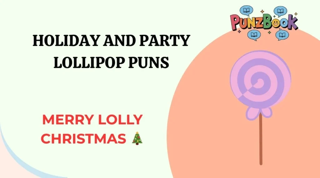 Holiday and Party Lollipop Puns