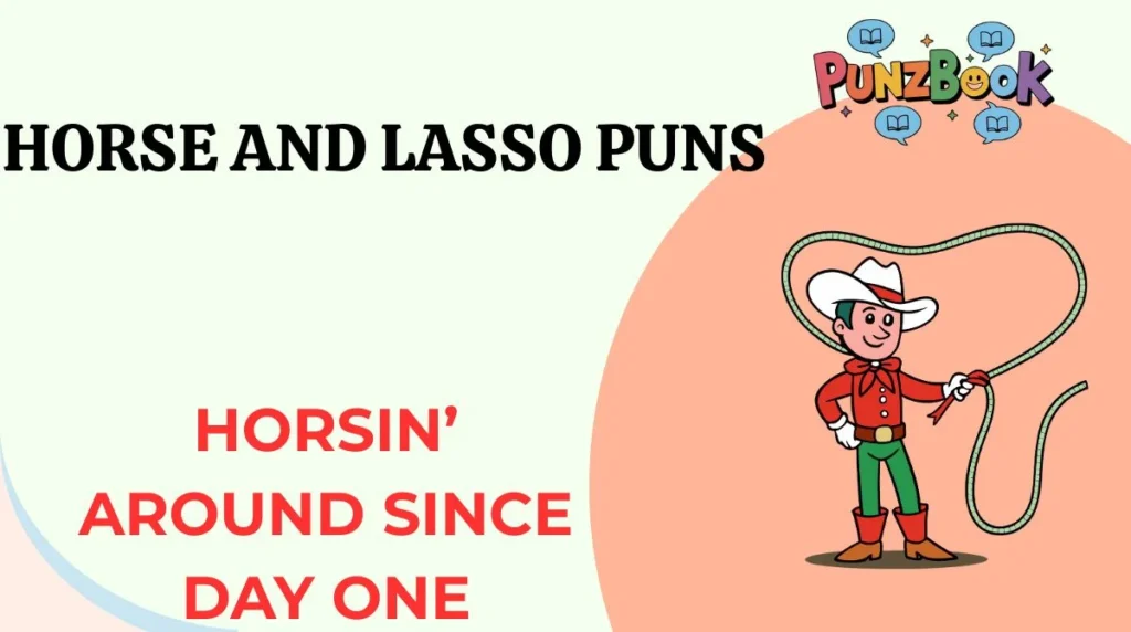 Horse and Lasso Puns