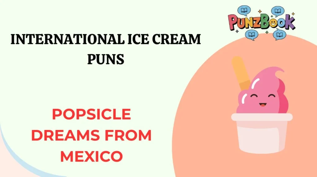 International Ice Cream Puns