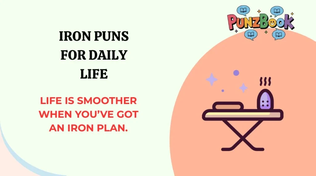 Iron Puns for Daily Life