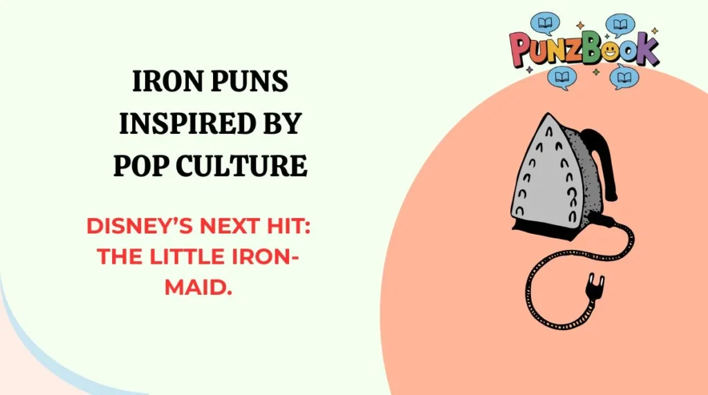 Iron Puns Inspired by Pop Culture