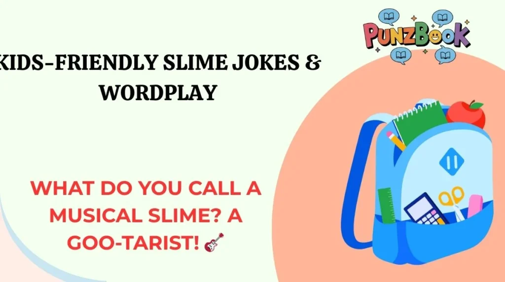 Kids-Friendly Slime Jokes & Wordplay