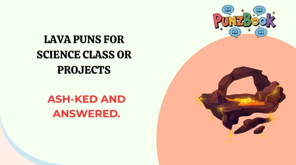 Lava Puns for Science Class or Projects
