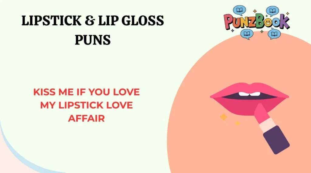 Kiss me if you love my lipstick love affair