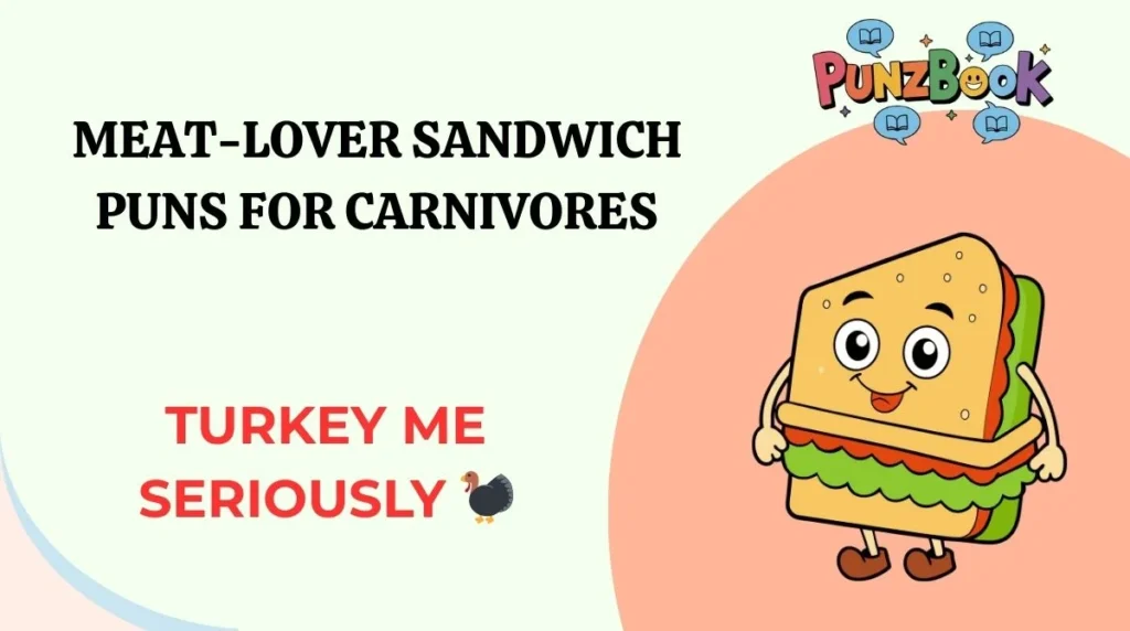 Meat-Lover Sandwich Puns for Carnivores