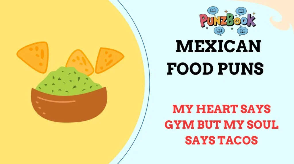Mexican Food Puns