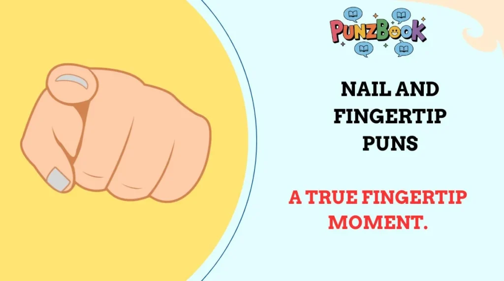 Nail and Fingertip Puns