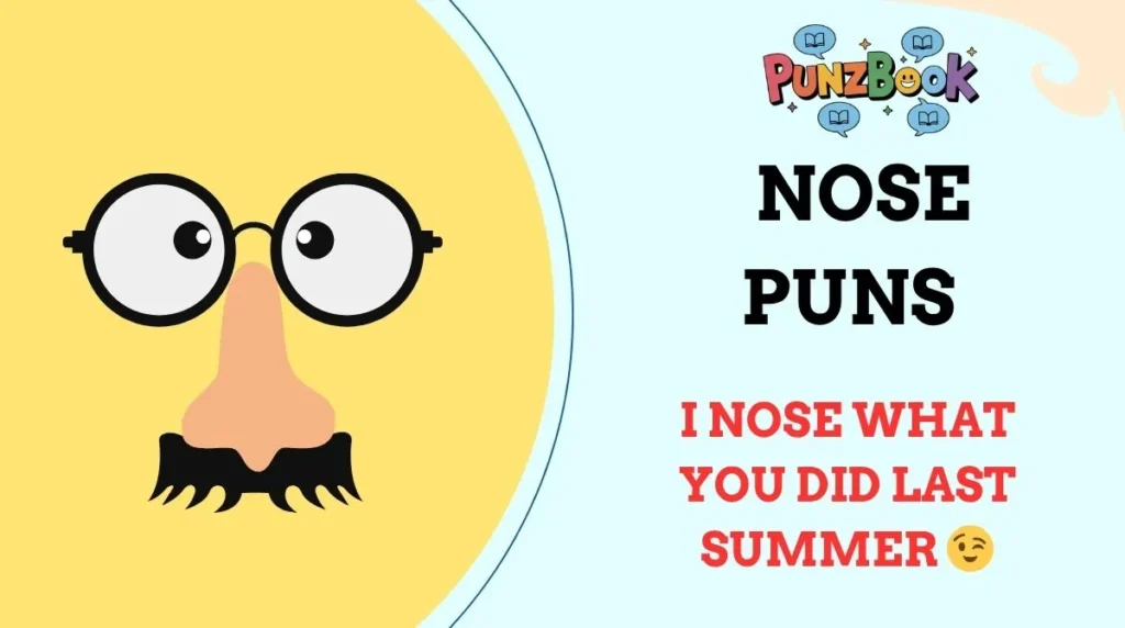 Nose Puns