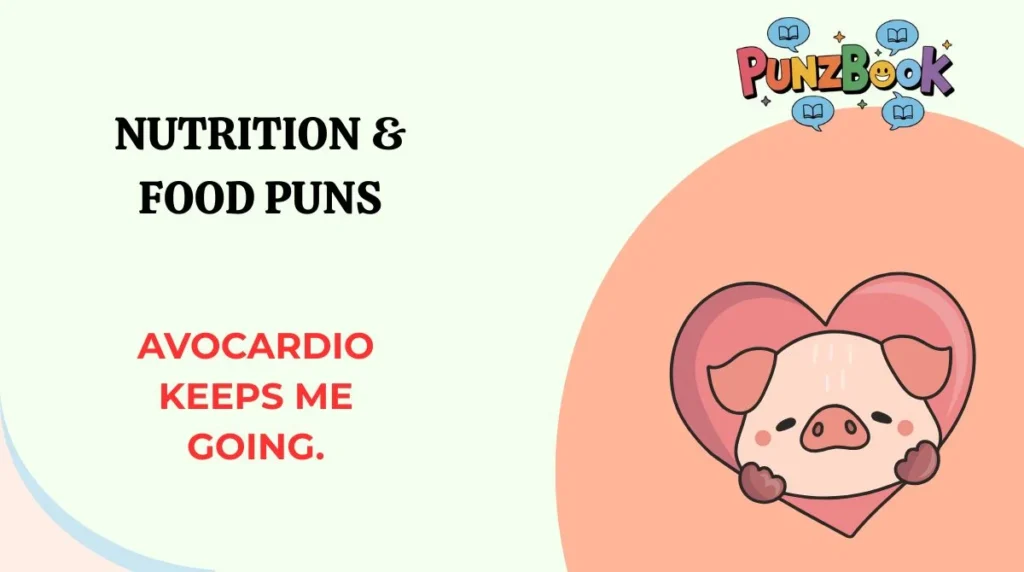 Nutrition & Food Puns