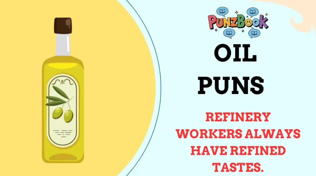 Oil Puns