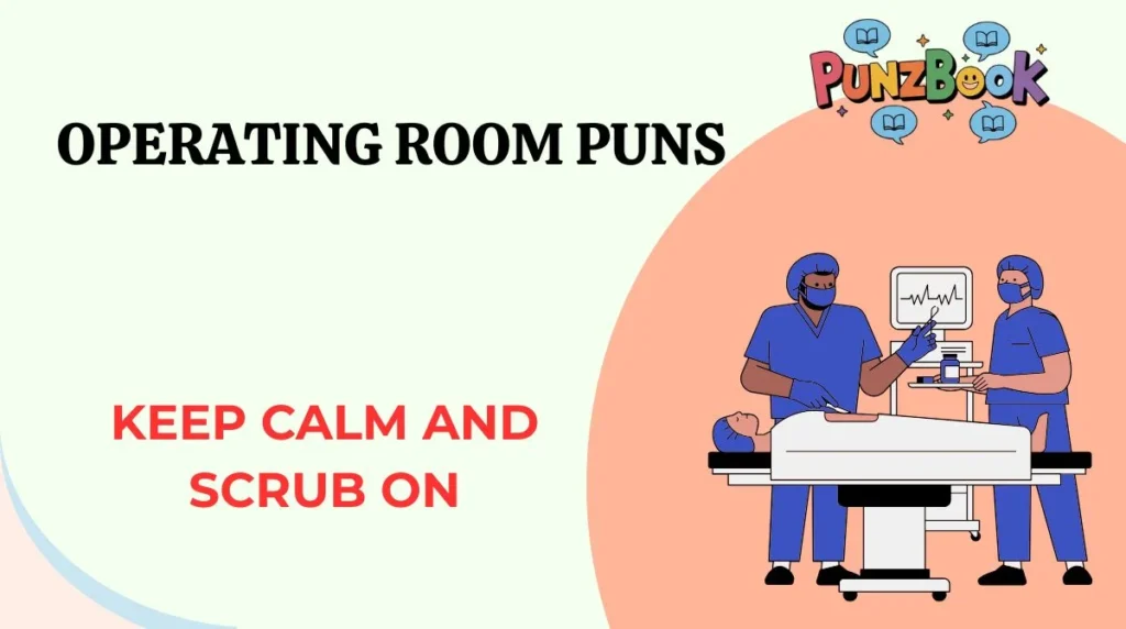 Operating Room Puns