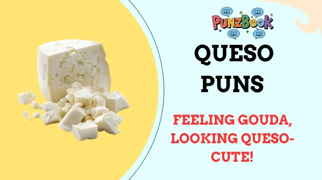 Queso Puns