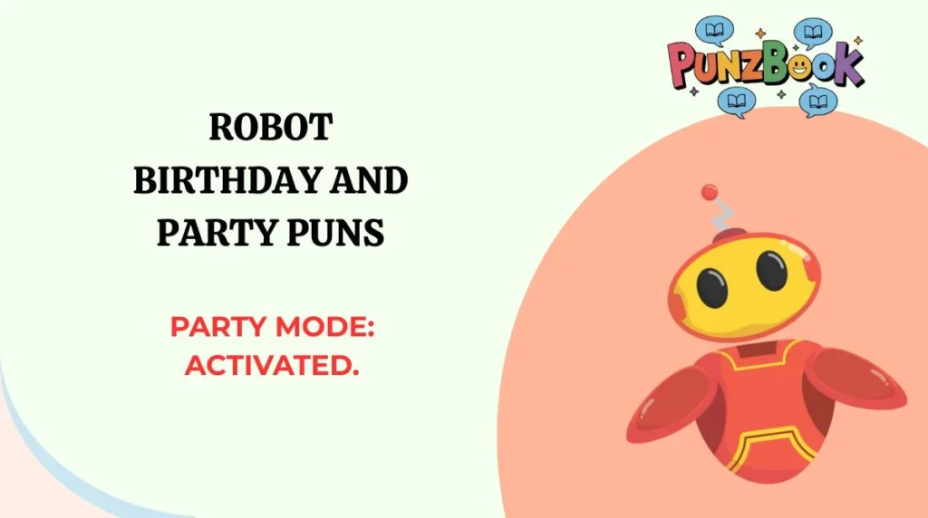 Robot Birthday and Party Puns