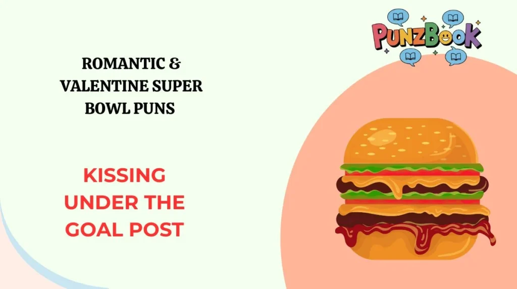Romantic & Valentine Super Bowl Puns