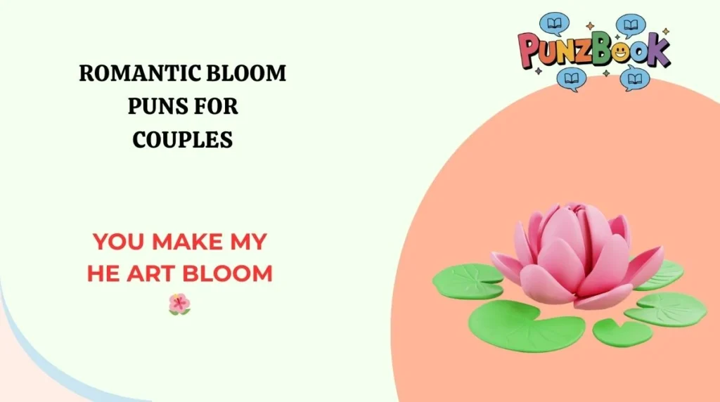 Romantic Bloom Puns for Couples