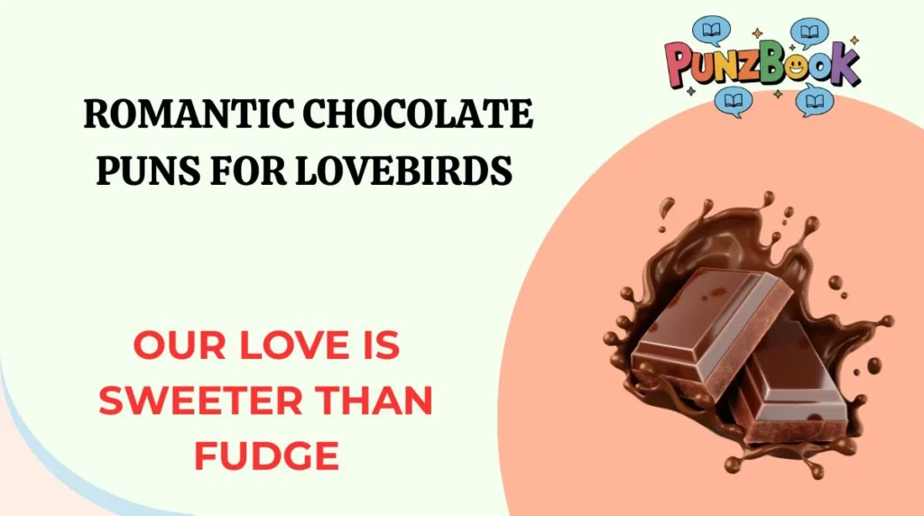 Romantic Chocolate Puns for Lovebirds