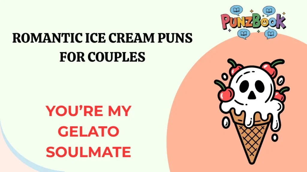 Romantic Ice Cream Puns for Couples