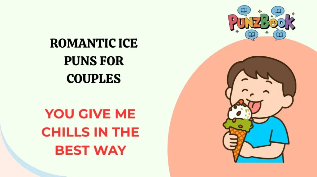 Romantic Ice Puns for Couples