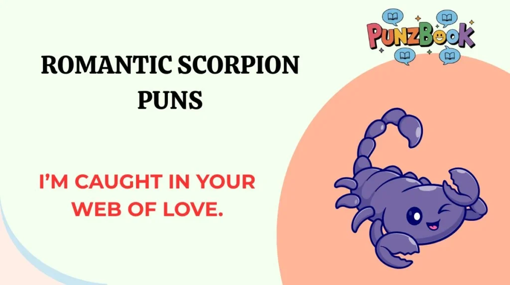 Romantic Scorpion Puns