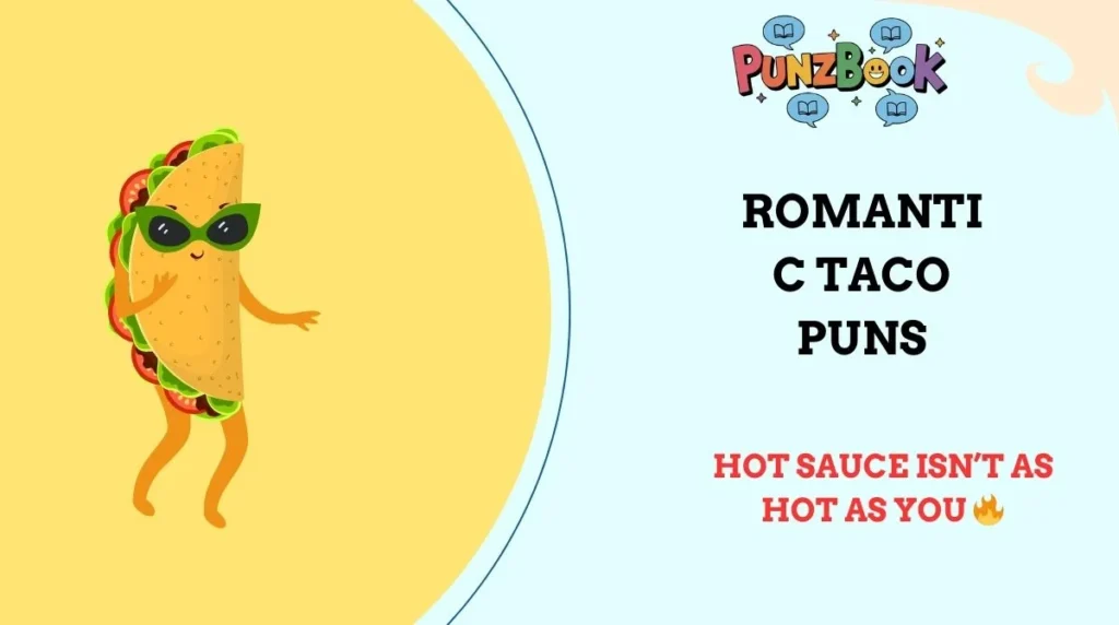 Romantic Taco Puns