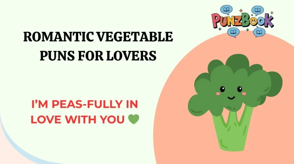 Romantic Vegetable Puns for Lovers