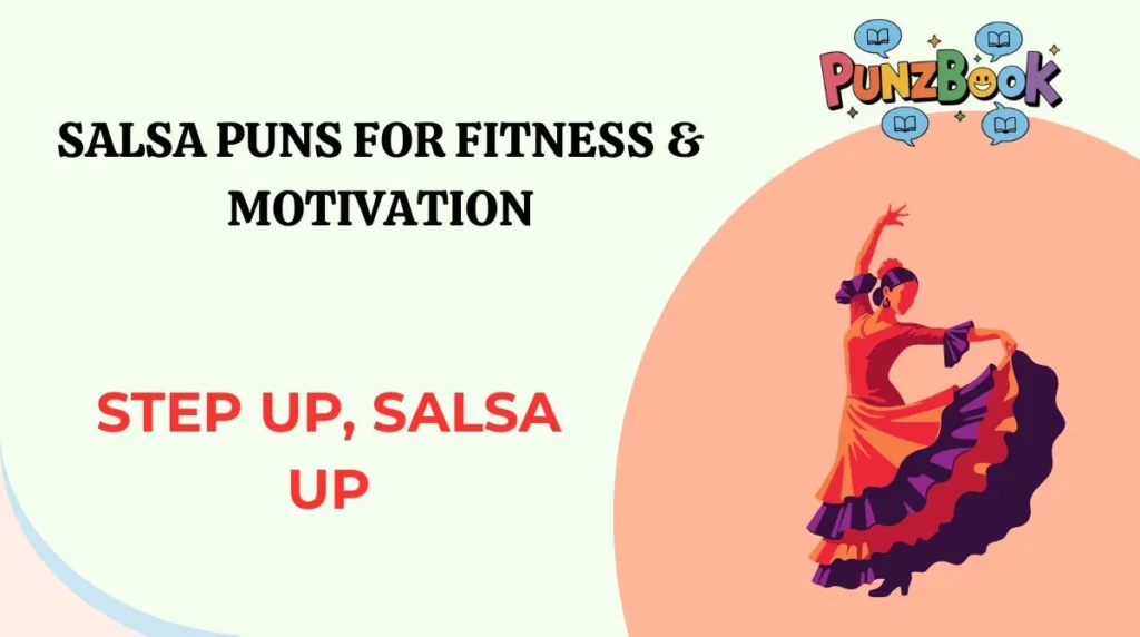 Salsa Puns for Fitness & Motivation