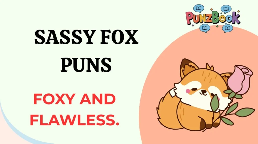 Sassy Fox Puns