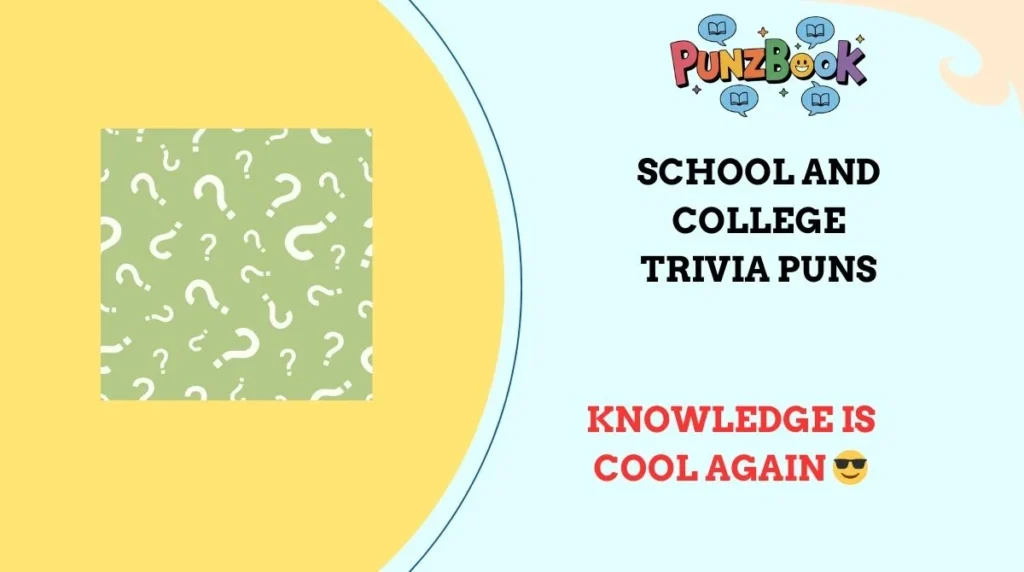 School and College Trivia Puns