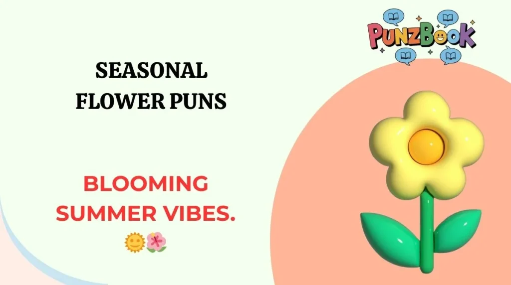 Seasonal Flower Puns