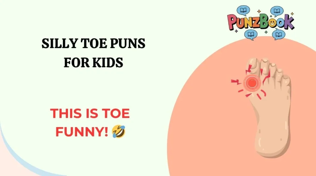 Silly Toe Puns for Kids