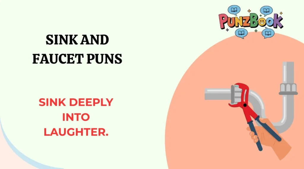 Sink and Faucet Puns