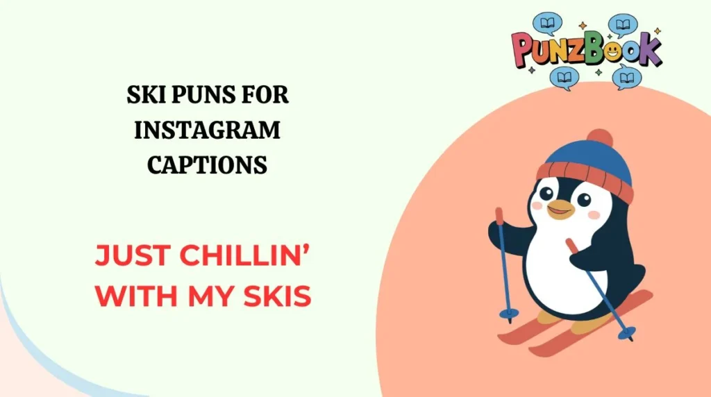 Ski Puns for Instagram Captions