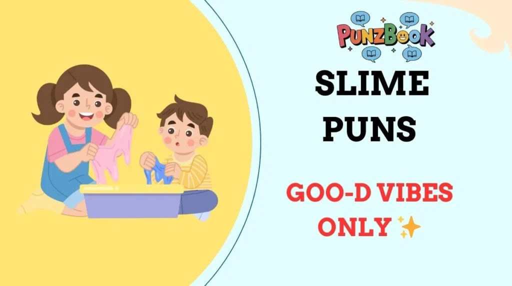 Slime Puns