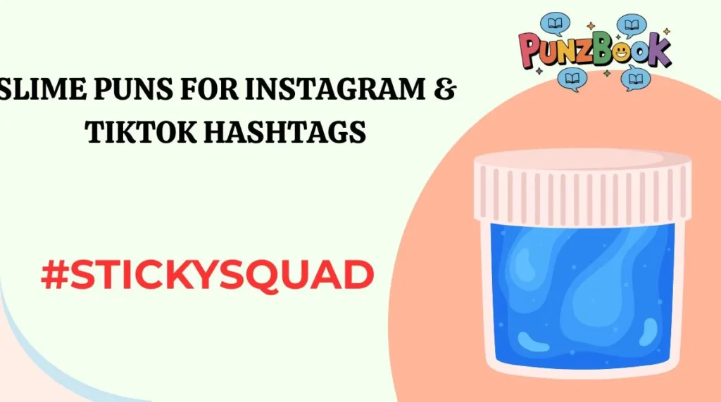 Slime Puns for Instagram & TikTok Hashtags