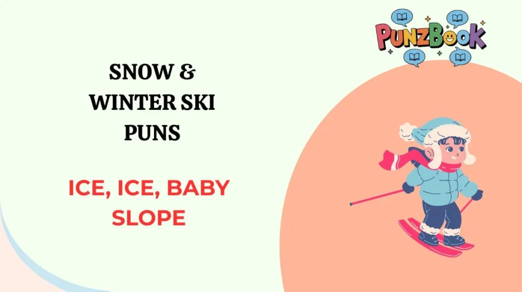Snow & Winter Ski Puns