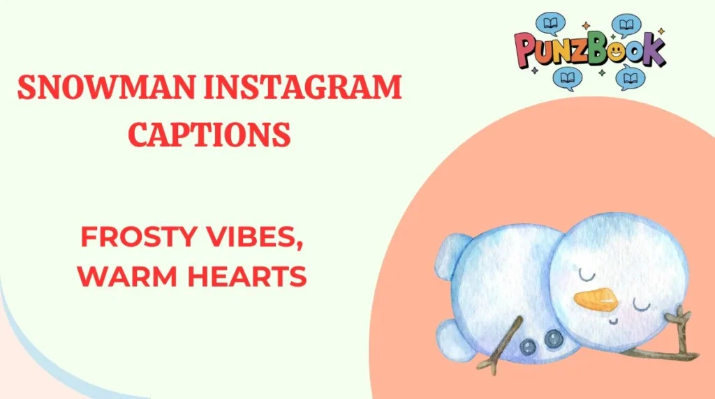 Snowman Instagram Captions